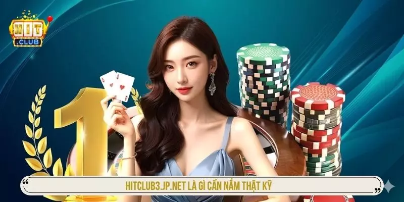 Giới Thiệu HITCLUB – Thiên Đường Giải Trí Đẳng Cấp Số 1 hncf.nl là gì cần nắm thật kỹ